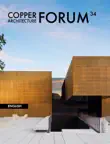 Copper Architecture Forum 34 synopsis, comments