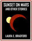 Sunset on Mars and Other Stories synopsis, comments