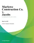 Marlowe Construction Co. v. Jacobs synopsis, comments
