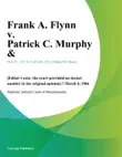 Frank A. Flynn v. Patrick C. Murphy synopsis, comments