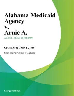 alabama medicaid agency v. arnie a. book cover image