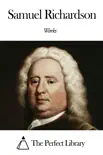 Works of Samuel Richardson synopsis, comments