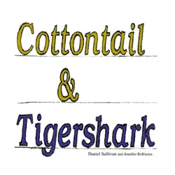 cottontail and tigershark book cover image