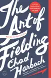 The Art of Fielding synopsis, comments