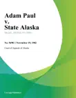 Adam Paul v. State Alaska synopsis, comments