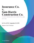 Insurance Co. V. Sam Harris Construction Co. synopsis, comments