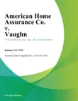 American Home Assurance Co. v. Vaughn synopsis, comments