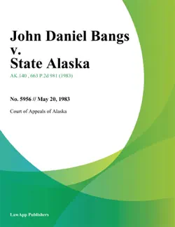 john daniel bangs v. state alaska book cover image