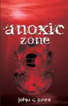 Anoxic Zone synopsis, comments