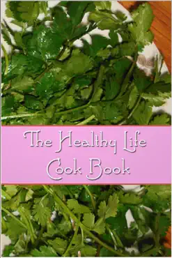 the healthy life cook book book cover image