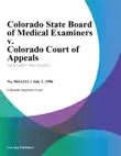 Colorado State Board of Medical Examiners v. Colorado Court of Appeals synopsis, comments