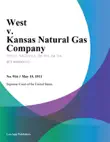 West v. Kansas Natural Gas Company. synopsis, comments