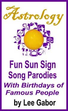 astrology fun sun sign song parodies with birthdays of famous people book cover image