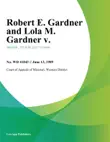 Robert E. Gardner and Lola M. Gardner v. synopsis, comments