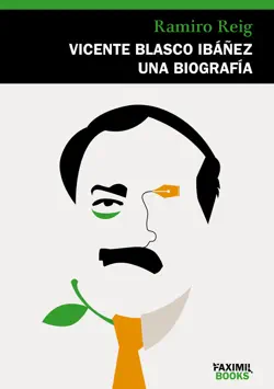 vicente blasco ibáñez, una biografía imagen de la portada del libro