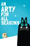 An Arty For All Seasons synopsis, comments