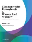 Commonwealth Pennsylvania v. Warren Paul Mulgrew synopsis, comments