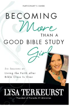 becoming more than a good bible study girl bible study participant's guide book cover image