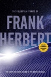 The Collected Stories of Frank Herbert book summary, reviews and downlod