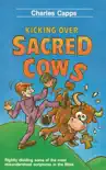 Kicking Over Sacred Cows synopsis, comments