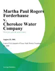 Martha Paul Rogers Forderhause v. Cherokee Water Company synopsis, comments