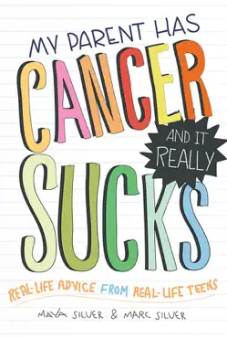 my parent has cancer and it really sucks book cover image
