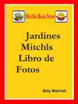 Jardines Mitchls Libro de Fotos sinopsis y comentarios