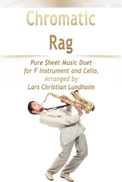 chromatic rag - pure sheet music duet for f instrument and cello, arranged by lars christian lundholm book cover image