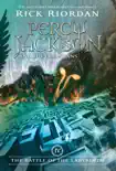 The Battle of the Labyrinth (Percy Jackson and the Olympians, Book 4) book summary, reviews and download