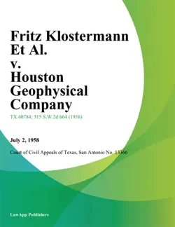 fritz klostermann et al. v. houston geophysical company book cover image