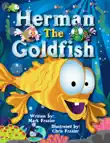 Herman, the Goldfish synopsis, comments