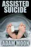 Assisted Suicide synopsis, comments