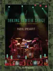 Neil Peart Taking Center Stage synopsis, comments