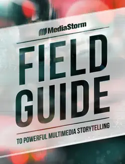 mediastorm field guide to powerful multimedia storytelling book cover image