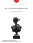 Why We should Trust Harriet Beecher Stowe. synopsis, comments