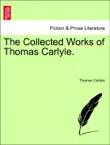 The Collected Works of Thomas Carlyle, vol. XIII synopsis, comments
