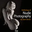 Anthology of Nude Photography by Dani Olivier e-book