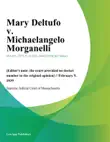 Mary Deltufo v. Michaelangelo Morganelli synopsis, comments