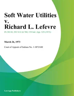 soft water utilities v. richard l. lefevre book cover image