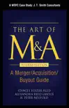 The Art of M&A, Fourth Edition, Case Study - A WOFC Case Study: J. T. Smith Consultants book summary, reviews and download