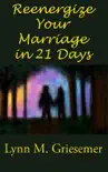 Reenergize Your Marriage in 21 Days synopsis, comments