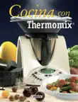 Cocina con Thermomix (Recetas Thermomix en Español) sinopsis y comentarios