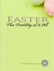 Easter The Fertility of it All synopsis, comments