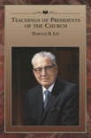 Teachings of Presidents of the Church: Harold B. Lee book summary, reviews and downlod