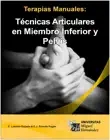 Terapias Manuales: Técnicas Articulares en Miembro inferior y Pelvis sinopsis y comentarios
