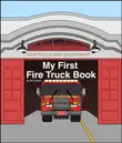 My First Fire Truck Book synopsis, comments