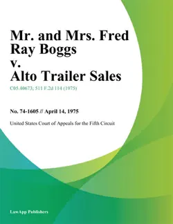 mr. and mrs. fred ray boggs v. alto trailer sales imagen de la portada del libro