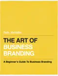 The Art of Business Branding book summary, reviews and download