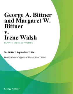 george a. bittner and margaret w. bittner v. irene walsh imagen de la portada del libro