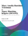 Mary Amelia Hutchins Triestman v. Nancy Hutchins Kilgore synopsis, comments